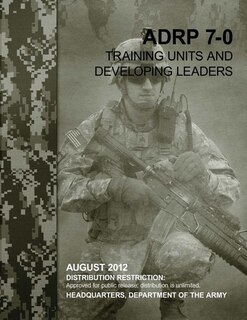 Front cover_Training Units and Developing Leaders (ADRP 7-0)