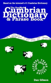 Front cover_The GonMad Cumbrian Dictionary & Phrase Book