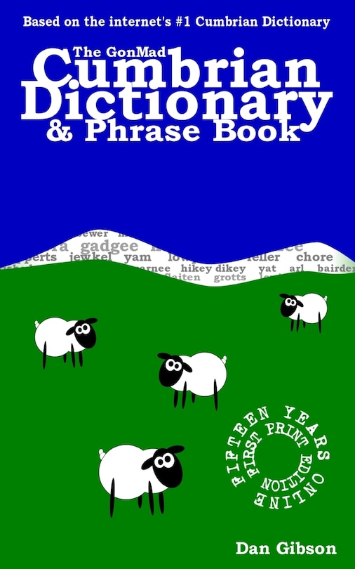 Front cover_The GonMad Cumbrian Dictionary & Phrase Book