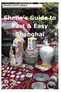 Couverture_Sheila's Guide to Fast & Easy Shanghai