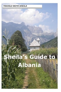 Front cover_Sheila's Guide to Albania