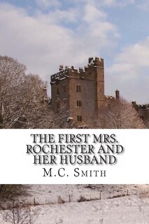 Front cover_The First Mrs. Rochester and Her Husband