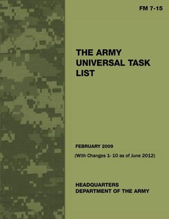 Front cover_The Army Universal Task List (FM 7 -15) (With Changes 1 - 10 as of June 2012)