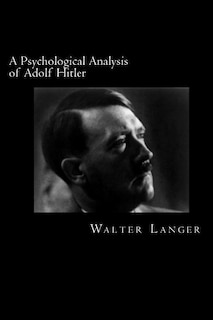 Front cover_A Psychological Analysis of Adolf Hitler
