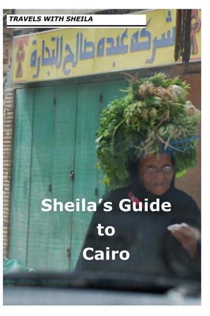 Front cover_Sheila's Guide to Cairo