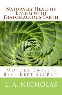 Front cover_Naturally Healthy Living with Diatomaceous Earth