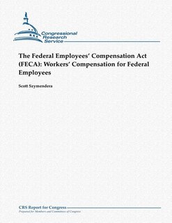 Couverture_The Federal Employees' Compensation Act (FECA)