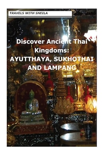Couverture_Discover Ancient Thai Kingdoms