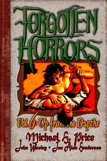 Front cover_Forgotten Horrors Vol. 6
