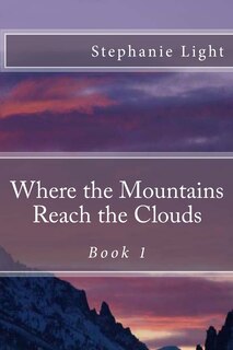 Front cover_Where the Mountains Reach the Clouds