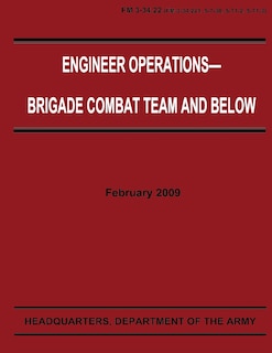 Couverture_Engineer Operations - Brigade Combat Team and Below (FM 3-34.22)
