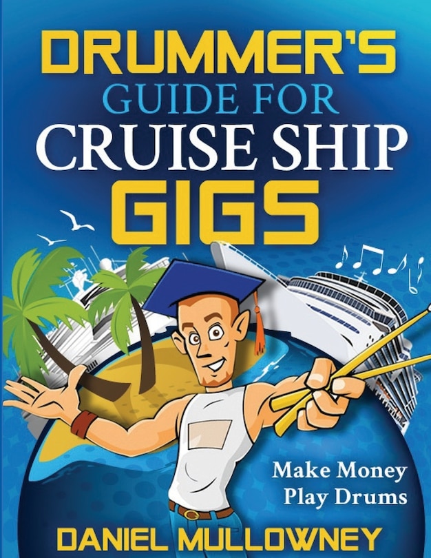 Front cover_Drummer's Guide For Cruise Ship Gigs