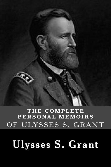 Front cover_The Complete Personal Memoirs of Ulysses S. Grant