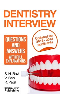Front cover_Dentistry interview questions and answers with full explanations (Includes sections on MMI and 2013 NHS changes).