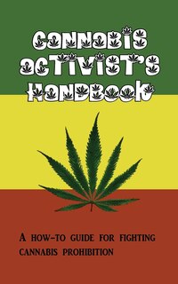 Front cover_Cannabis Activist's Handbook
