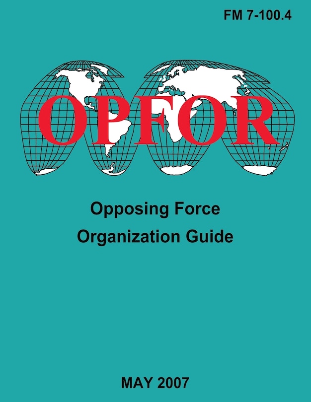 Couverture_Opposing Force Organization Guide (FM 7-100.4)
