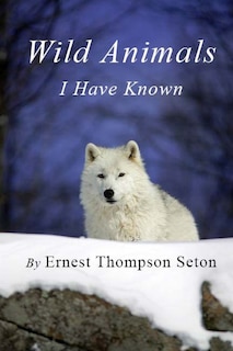 Couverture_Wild Animals I Have Known