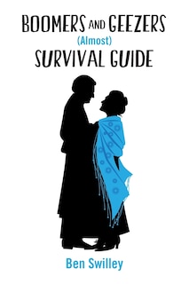 Front cover_Boomers and Geezers (Almost) Survival Guide