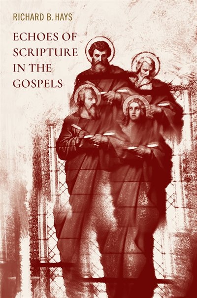 Front cover_Echoes of Scripture in the Gospels