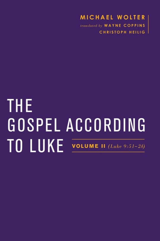 The Gospel according to Luke: Volume II (Luke 9:51-24)