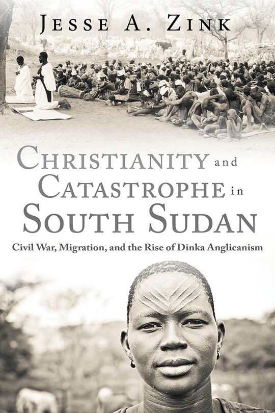 Couverture_Christianity And Catastrophe In South Sudan
