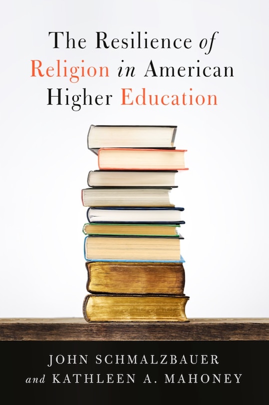 Front cover_The Resilience of Religion in American Higher Education