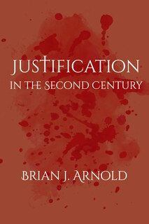 Front cover_Justification In The Second Century