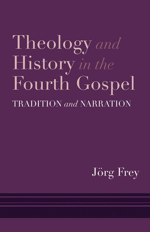 Couverture_Theology And History In The Fourth Gospel