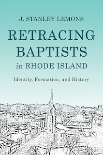 Couverture_Retracing Baptists In Rhode Island
