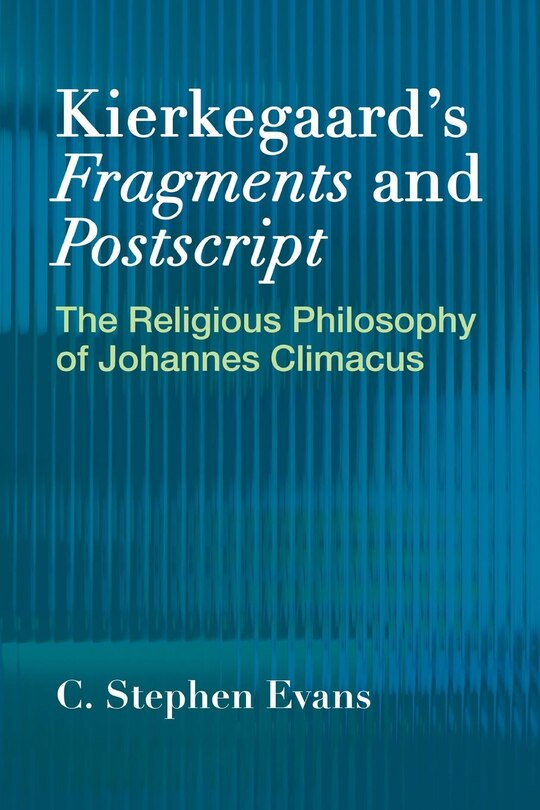 Front cover_Kierkegaard's Fragments and Postscripts