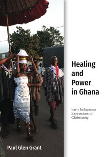 Couverture_Healing And Power In Ghana