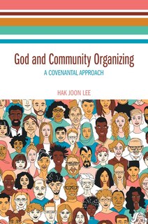 Front cover_God And Community Organizing