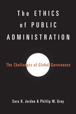 The Ethics of Public Administration: The Challenges of Global Governance