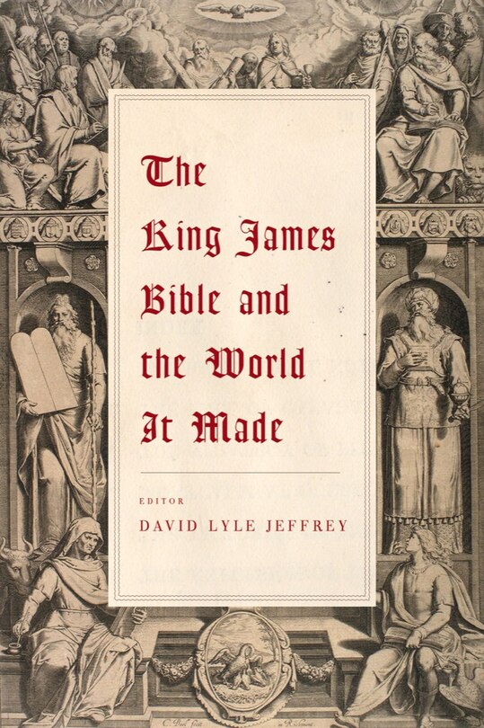 Couverture_The King James Bible and the World It Made