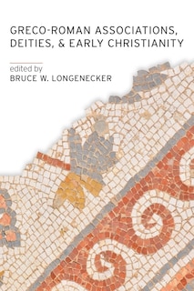 Couverture_Greco-Roman Associations, Deities, and Early Christianity