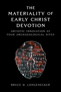 Couverture_The Materiality of Early Christ Devotion