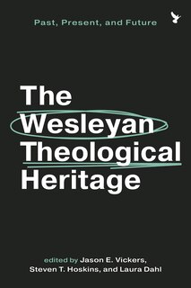 Couverture_The Wesleyan Theological Heritage