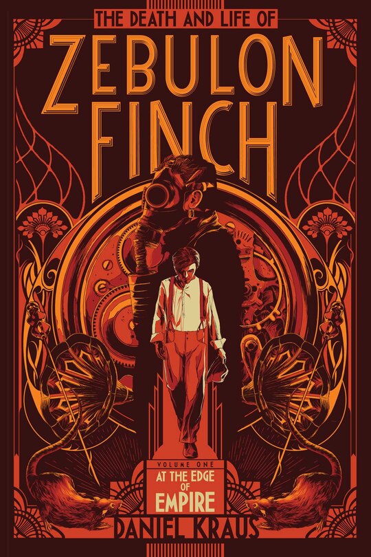 The Death and Life of Zebulon Finch, Volume One: At the Edge of Empire