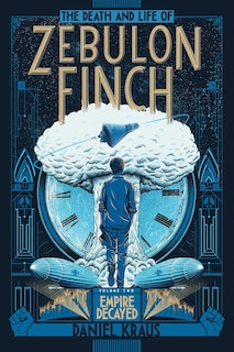 Couverture_The Death and Life of Zebulon Finch, Volume Two