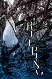 Creeping by Alexandra Sirowy