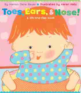 Toes, Ears, & Nose!: A Lift-the-Flap Book (Lap Edition) de Marion Dane Bauer