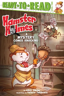 Front cover_Hamster Holmes, A Mystery Comes Knocking
