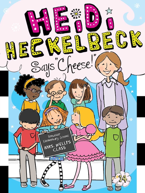 Couverture_Heidi Heckelbeck Says Cheese!