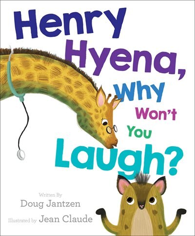Front cover_Henry Hyena, Why Won't You Laugh?