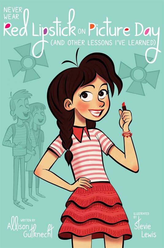 Front cover_Never Wear Red Lipstick on Picture Day
