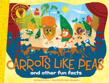 Carrots Like Peas: and other fun facts