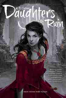 Daughters of Ruin by K. D. Castner