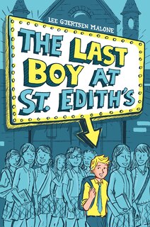 Front cover_The Last Boy at St. Edith's