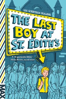 Front cover_The Last Boy at St. Edith's