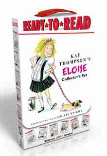 Eloise Collector's Set: Eloise Breaks Some Eggs; Eloise Has a Lesson; Eloise at the Wedding; Eloise and the Very Secret Roo by Kay Thompson